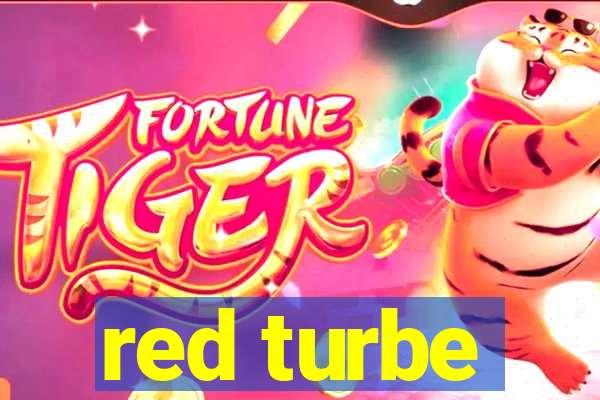 red turbe
