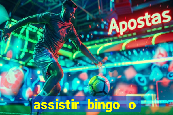 assistir bingo o rei das manhas filme completo dublado
