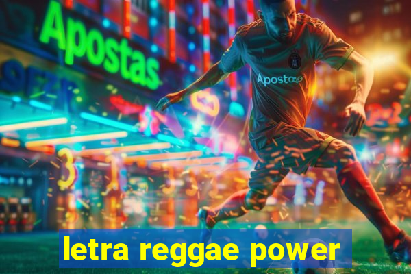 letra reggae power