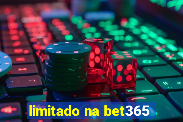 limitado na bet365