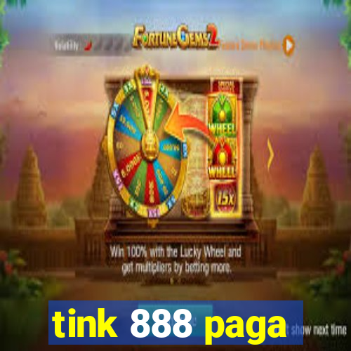 tink 888 paga