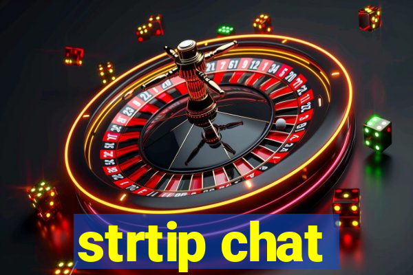 strtip chat