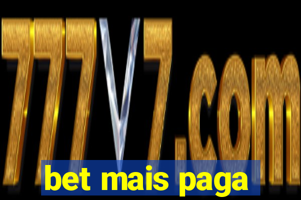 bet mais paga