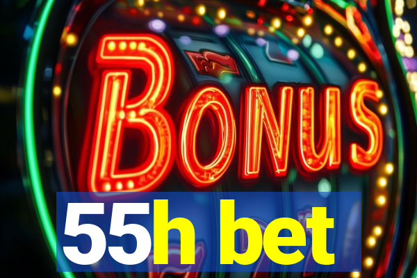 55h bet