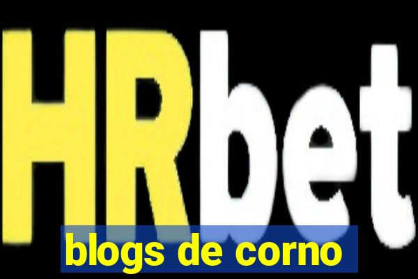 blogs de corno