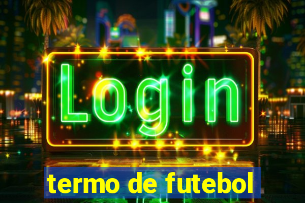 termo de futebol