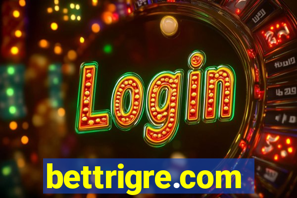 bettrigre.com