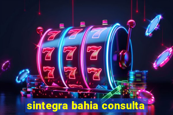 sintegra bahia consulta