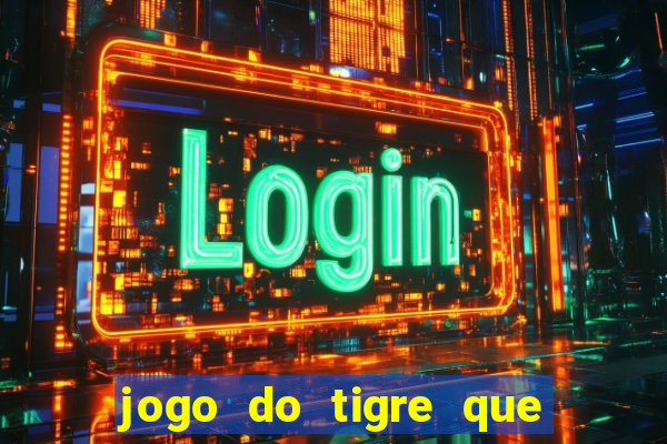 jogo do tigre que da bonus