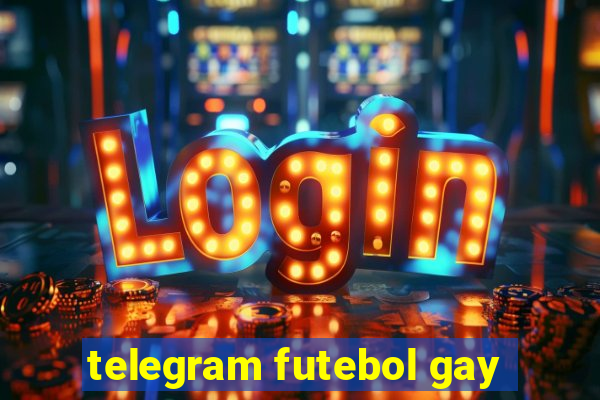 telegram futebol gay
