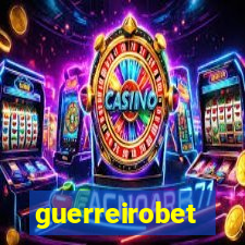 guerreirobet