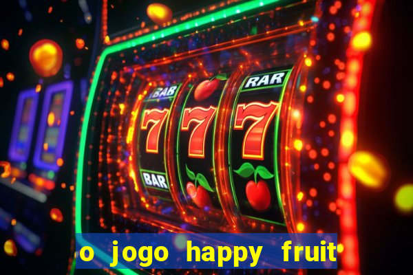 o jogo happy fruit fusion paga mesmo