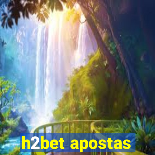 h2bet apostas