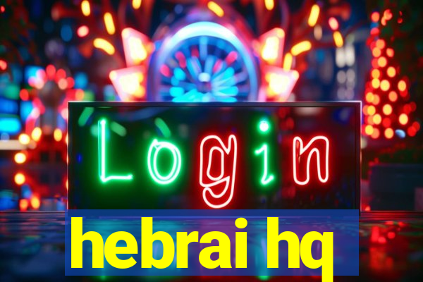 hebrai hq