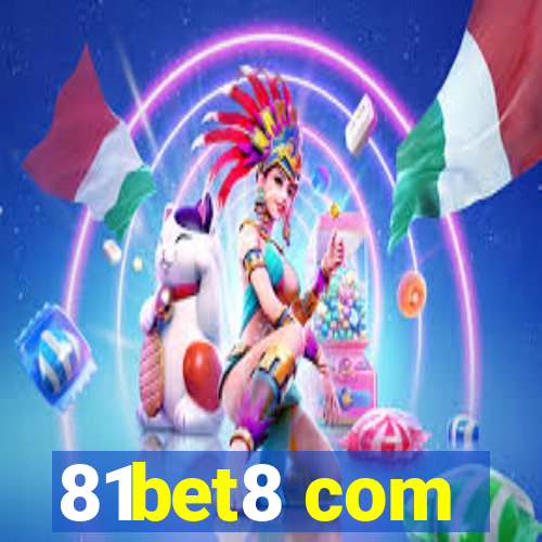 81bet8 com