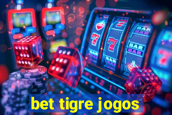 bet tigre jogos