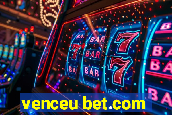 venceu bet.com