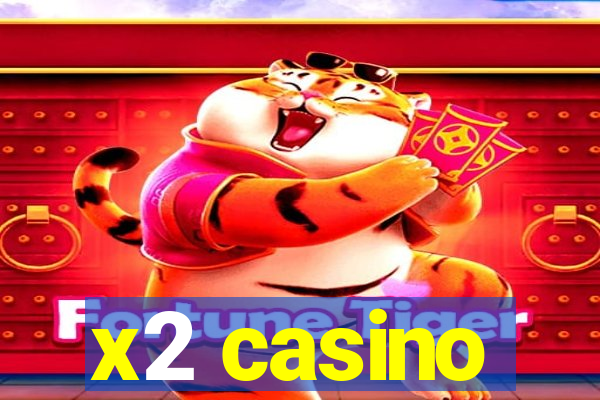 x2 casino