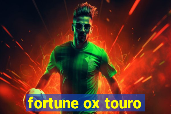 fortune ox touro