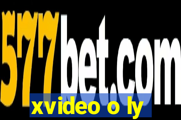 xvideo o ly