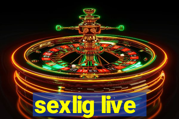 sexlig live