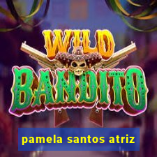 pamela santos atriz