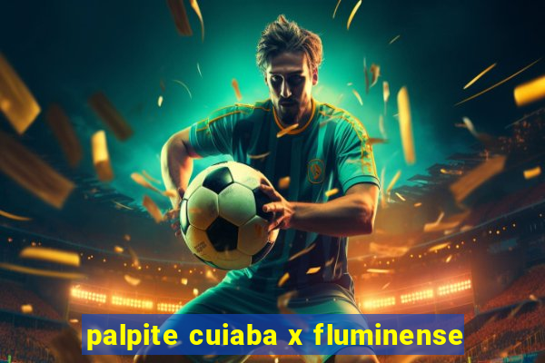 palpite cuiaba x fluminense