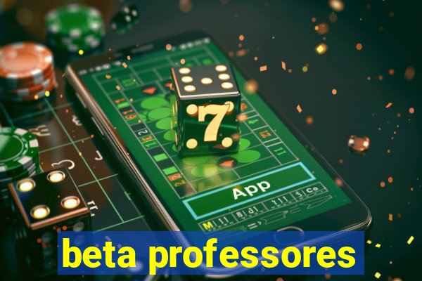 beta professores