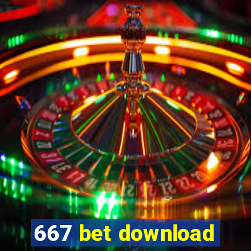 667 bet download