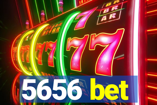 5656 bet