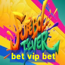 bet vip bet