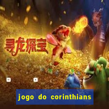 jogo do corinthians ao vivo multicanal