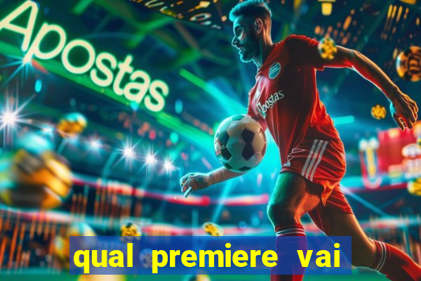 qual premiere vai passar o jogo do inter