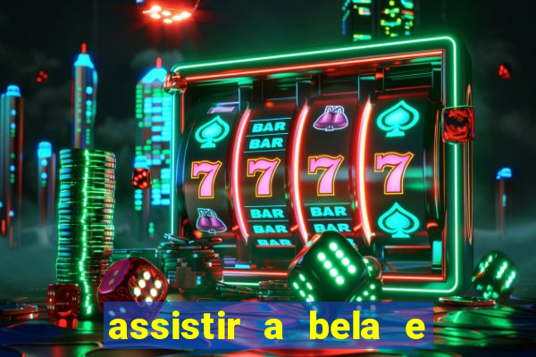 assistir a bela e a fera 1991 online dublado
