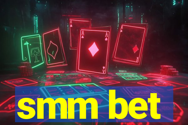smm bet