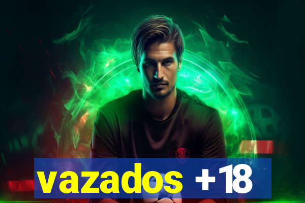 vazados +18