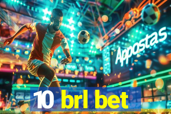10 brl bet