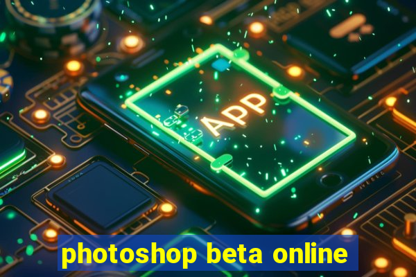 photoshop beta online