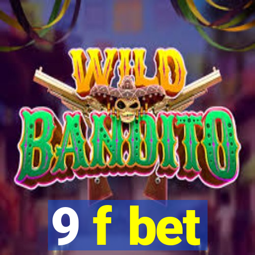 9 f bet