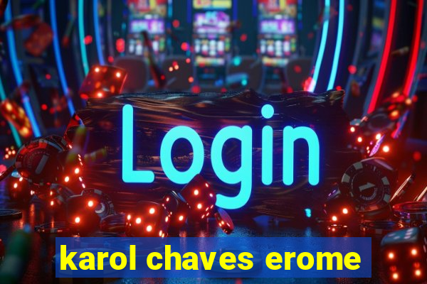 karol chaves erome