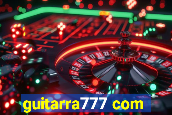 guitarra777 com