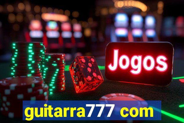 guitarra777 com