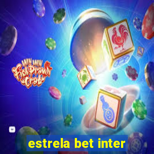estrela bet inter