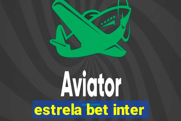 estrela bet inter