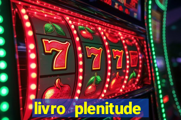 livro plenitude camila vieira pdf grátis