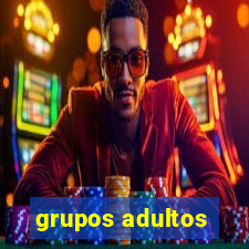 grupos adultos