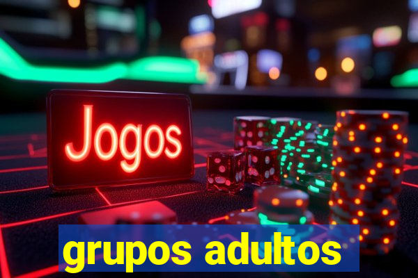 grupos adultos