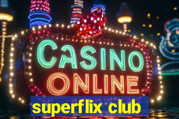 superflix club