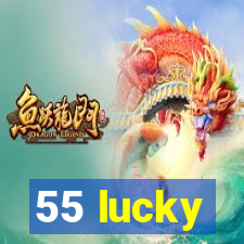 55 lucky