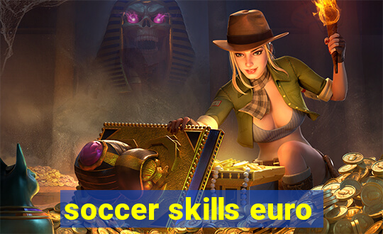 soccer skills euro